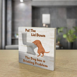 Gothic Bathroom Wooden Box Sign, The Dog Has A Drinking Problem, Gothic Bathroom Sign, Gothic Decorations
